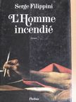 Serge Filippini - L'Homme incendié [antikvár]