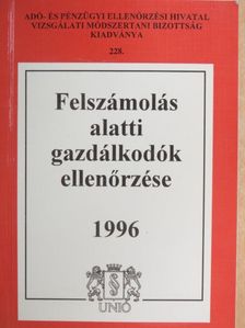 Belkó Zoltánné - Felszámolás alatti gazdálkodók ellenőrzése 1996. [antikvár]