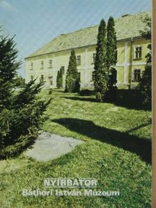 Nyírbátor - Báthori István Múzeum [antikvár]