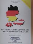 Husz Anikó - Entdeckungsreise durch die Deutschsprachigen Länder [antikvár]