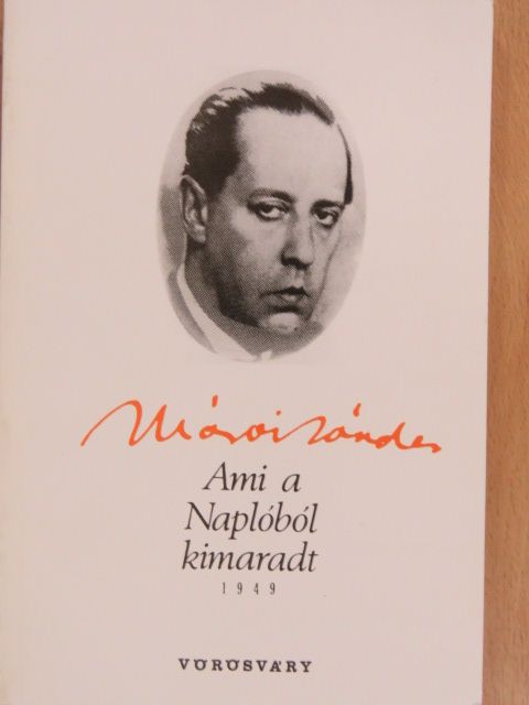 Márai Sándor - Ami a Naplóból kimaradt 1949 [antikvár]