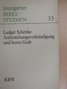 Ludger Schenke - Auferstehungsverkündigung und leeres Grab [antikvár]