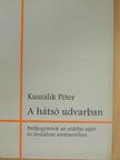 Kuszálik Péter - A hátsó udvarban [antikvár]