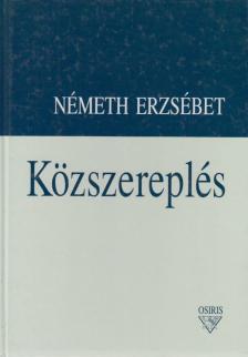 Németh Erzsébet - Közszereplés [antikvár]