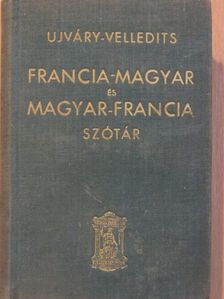 Velledits Lajos - Francia-magyar és magyar-francia iskolai és kézi szótár [antikvár]