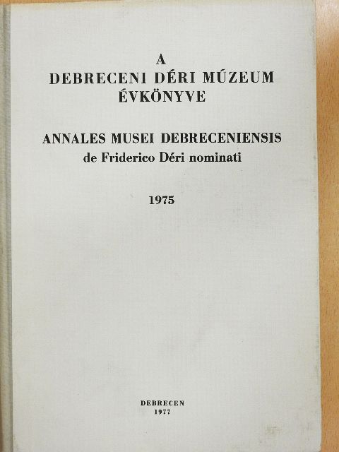 Farkas Gyula - A Debreceni Déri Múzeum évkönyve 1975 [antikvár]
