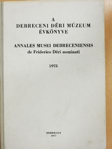 Farkas Gyula - A Debreceni Déri Múzeum évkönyve 1975 [antikvár]