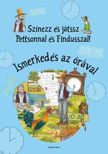 Sven Nordqvist - Színezz és játssz Pettsonnal és Findusszal! - Ismerkedés az órával
