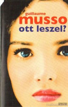 Guillaume Musso - Ott leszel? [antikvár]