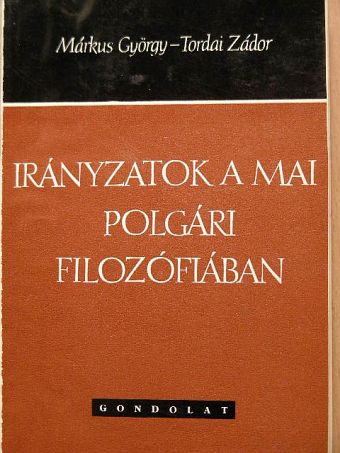Márkus György - Irányzatok a mai polgári filozófiában [antikvár]