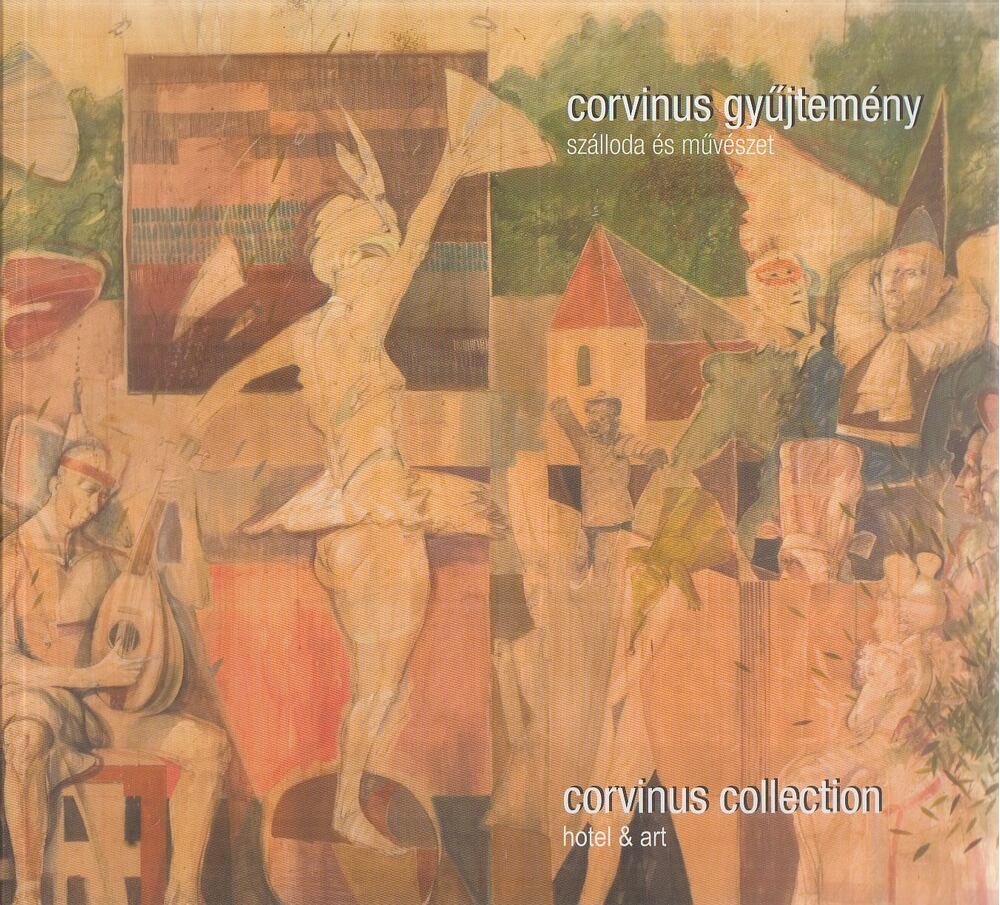 ÉRI GYÖNGYI - Corvinus Gyűjtemény - Szálloda és művészet / Corvinus Collection - Hotel & Art [antikvár]