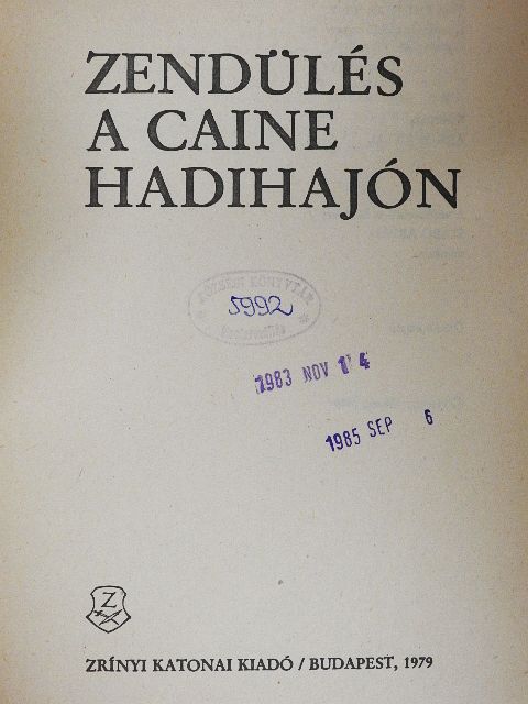 Herman Wouk - Zendülés a Caine hadihajón [antikvár]