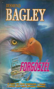 BAGLEY, DESMOND - Forgószél [antikvár]