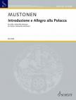 MUSTONEN, OLLI - INTRODUZIONE E ALLEGRO ALLA POLACCA FOR VIOLIN, VIOLONCELLO AND PIANO