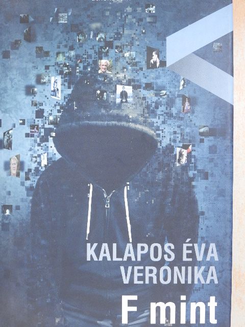 Kalapos Éva Veronika - F mint [antikvár]