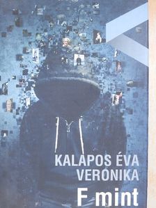 Kalapos Éva Veronika - F mint [antikvár]