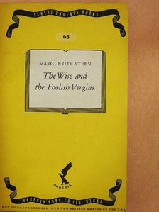 Marguerite Steen - The Wise and the Foolish Virgins [antikvár]