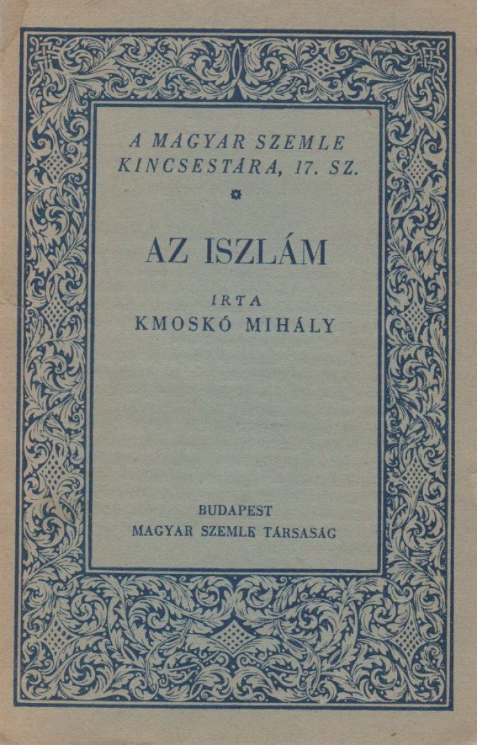 Kmoskó Mihály - Az iszlám [antikvár]