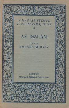 Kmoskó Mihály - Az iszlám [antikvár]