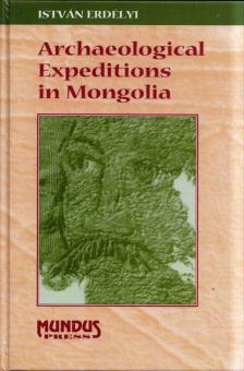 ERDÉLYI ISTVÁN - Archaeological Expeditions in Mongolia [antikvár]
