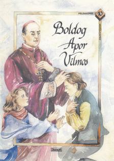 Katona Marianna - Boldog Apor Vilmos [antikvár]