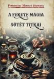 Fraternitas Mercurii Hermetis - A fekete mágia sötét titkai