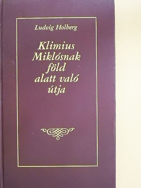 Ludvig Holberg - Klimius Miklósnak föld alatt való útja [antikvár]