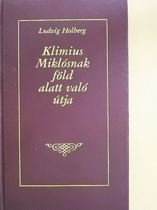 Ludvig Holberg - Klimius Miklósnak föld alatt való útja [antikvár]