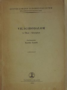 Bárd Miklós - Világirodalom I. [antikvár]