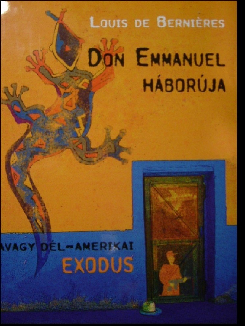 BERNIÉRES, LOUIS DE - Don Emmanuel háborúja [antikvár]