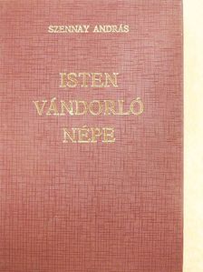 Szennay András - Isten vándorló népe [antikvár]