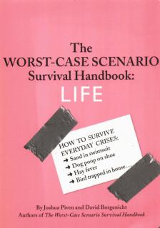 Joshua Piven, BORGENICHT, DAVID - The Worst-Case Scenario Survival Handbook: Life [antikvár]