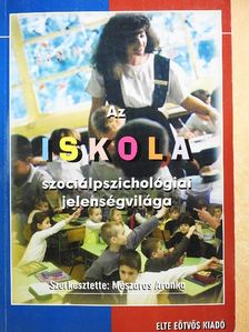 Bagdy Emőke - Az iskola szociálpszichológiai jelenségvilága [antikvár]