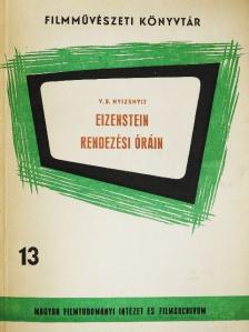 Sz. Jutkevics - Eizenstein rendezési óráin [antikvár]