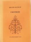 Bacsik Katalin - Vasvirág [antikvár]