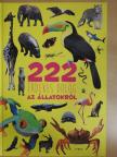 222 Érdekes dolog az állatokról [antikvár]