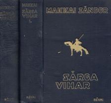 Makkai Sándor - Sárga vihar I-II. [antikvár]