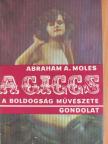 Abraham A. Moles - A giccs, a boldogság művészete [antikvár]