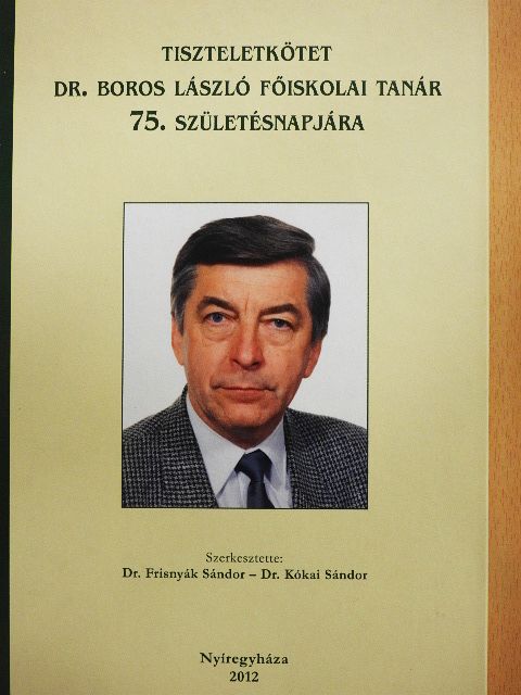 Dr. Dobány Zoltán - Tiszteletkötet Dr. Boros László főiskolai tanár 75. születésnapjára [antikvár]