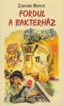 Zádori Bence - Fordul a bakterház [antikvár]