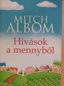 Mitch Albom - Hívások a mennyből [antikvár]