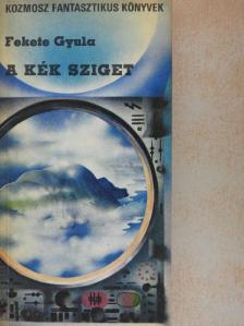 Fekete Gyula - A kék sziget [antikvár]