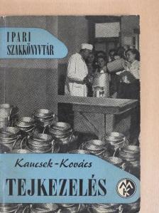 Kaucsek György - Tejkezelés [antikvár]