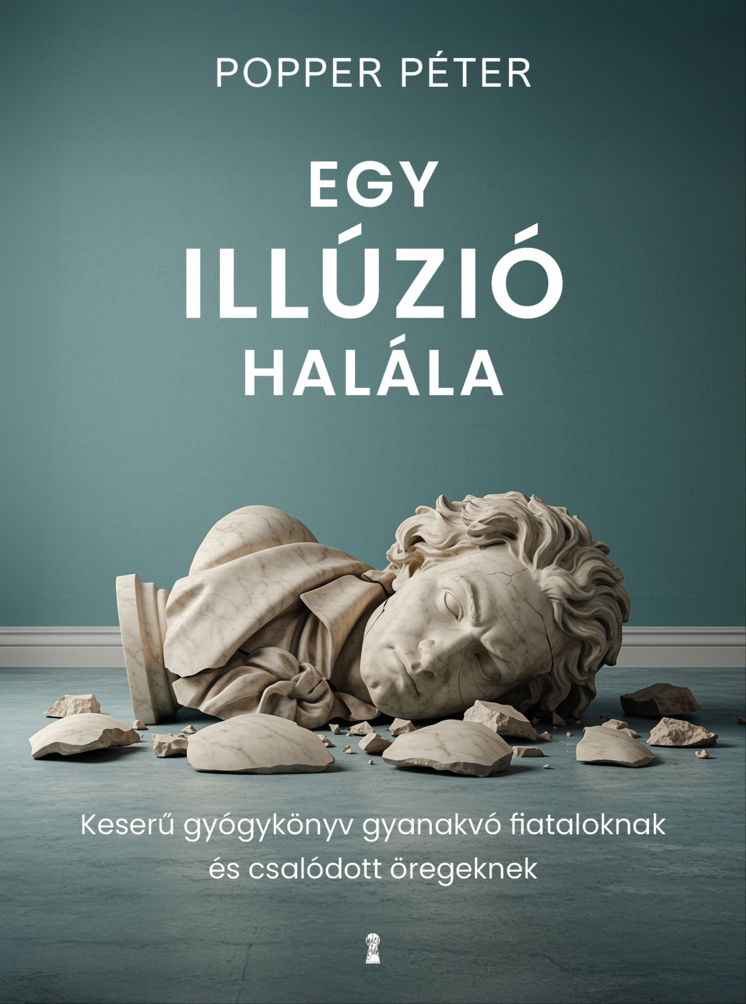 POPPER PÉTER - Egy illúzió halála [eKönyv: epub, mobi]