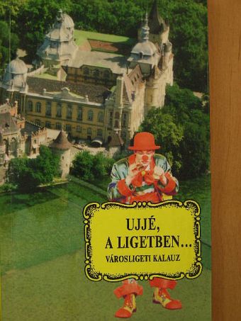 Ujjé, a Ligetben... [antikvár]