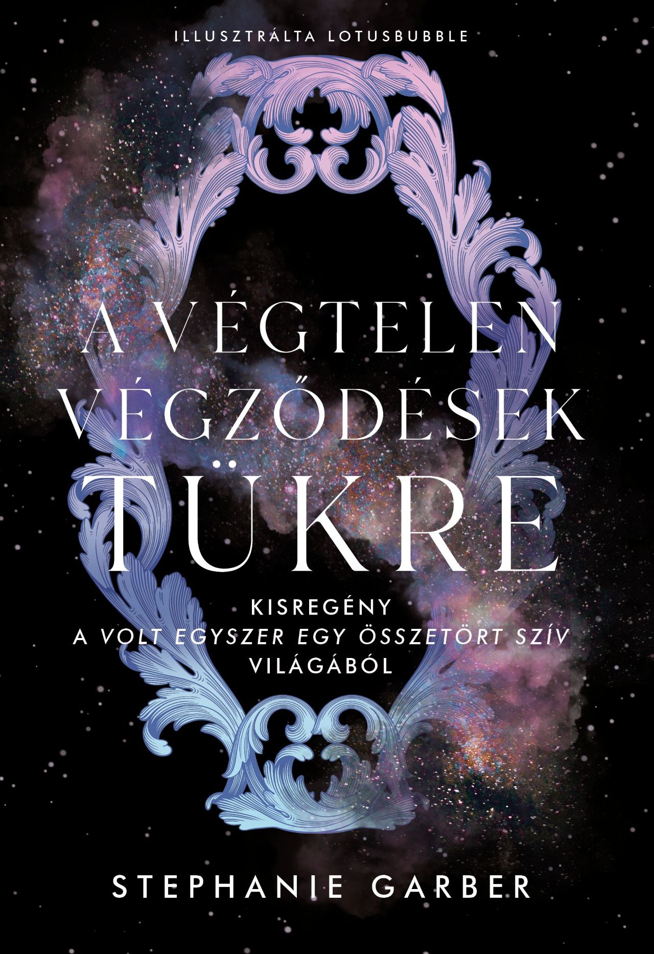 Stephanie Garber - A végtelen végződések tükre
