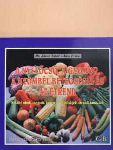 Dr. Jávor Tibor - A nyelőcső, a gyomor, a nyombél betegségei és az étrend [antikvár]