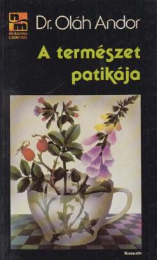 DR. OLÁH ANDOR - A természet patikája [antikvár]