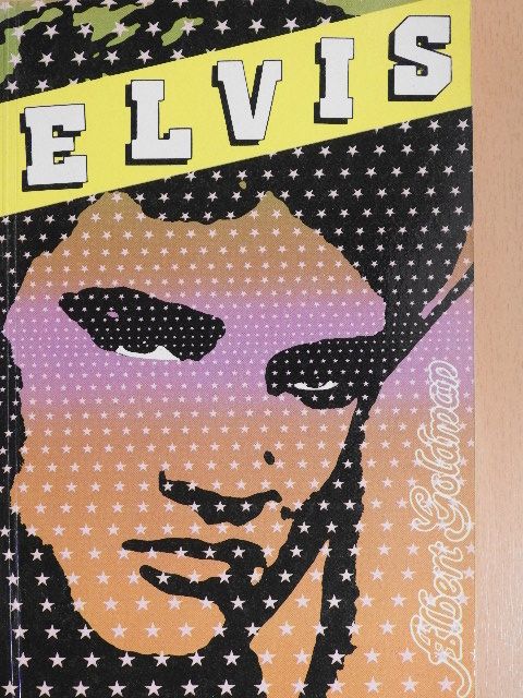 Albert Goldman - Elvis [antikvár]
