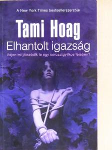 Tami Hoag - Elhantolt igazság [antikvár]